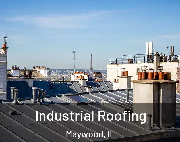  Industrial Roofing Maywood, IL