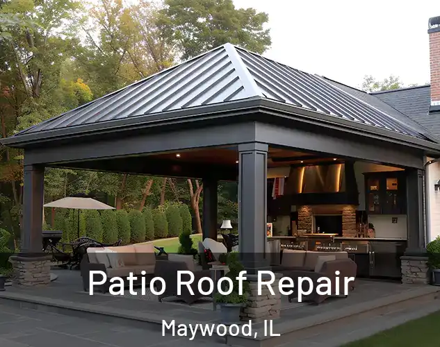  Patio Roof Repair Maywood, IL