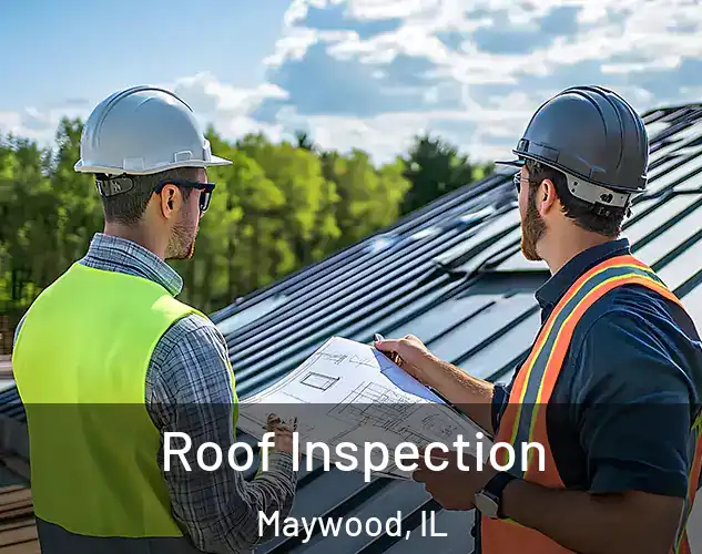  Roof Inspection Maywood, IL