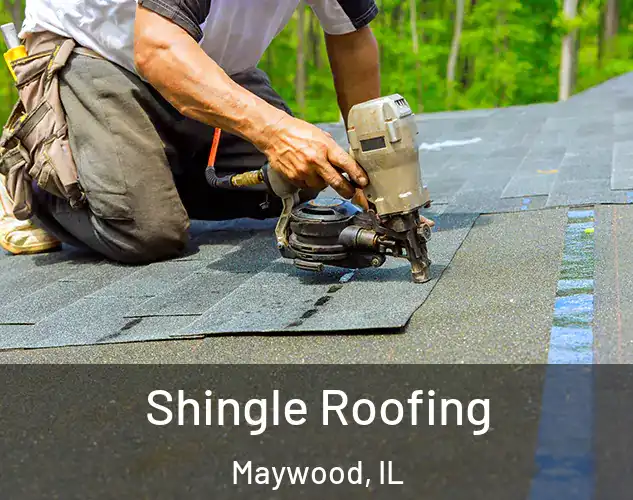  Shingle Roofing Maywood, IL