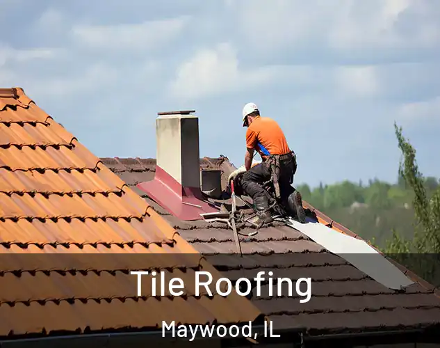  Tile Roofing Maywood, IL