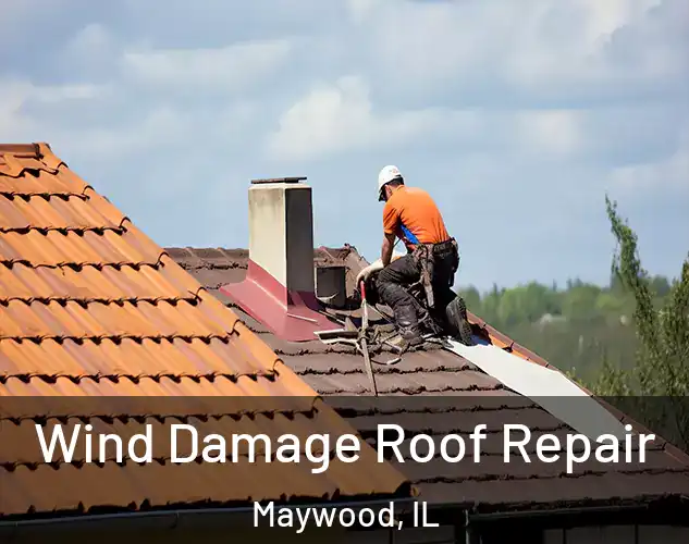  Wind Damage Roof Repair Maywood, IL